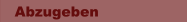  Abzugeben